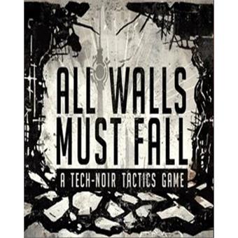 ESD All Walls Must Fall A Tech-Noir Tactics Game
