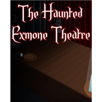 ESD The Haunted Exmone Theatre