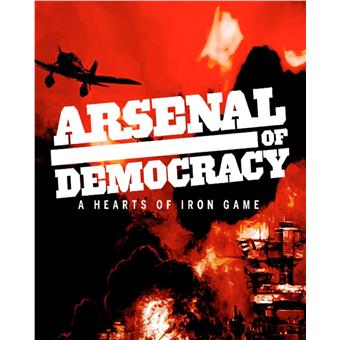 ESD Arsenal of Democracy A Hearts of Iron Game